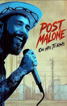 Post Malone: On His Terms Post Malone: On His Terms