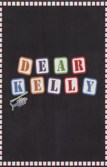Dear Kelly Dear Kelly
