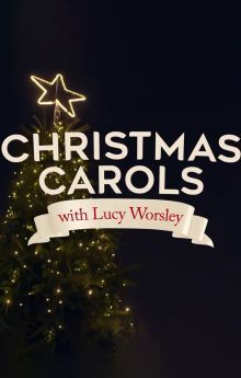 Lucy Worsley's Christmas Carol Odyssey Lucy Worsley's Christmas Carol Odyssey