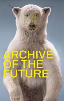 Archive of the Future Archive of the Future