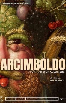 Arcimboldo - Portrait Of An Audacious Man Arcimboldo - Portrait Of An Audacious Man