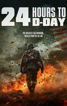 24 Hours to D-Day 24 Hours to D-Day