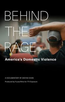 Behind the Rage: America's Domestic Violence Behind the Rage: America's Domestic Violence