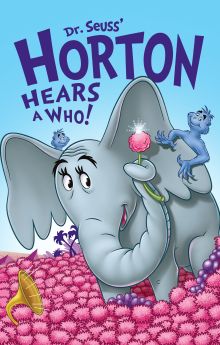 Horton Hears a Who! Horton Hears a Who!