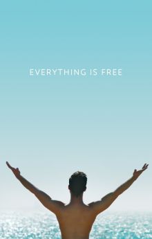 Everything Is Free Everything Is Free