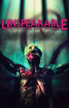 Unspeakable: Beyond The Wall of Sleep Unspeakable: Beyond The Wall of Sleep