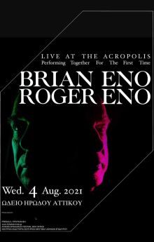 Brian Eno & Roger Eno: Live at the Acropolis, Athens Brian Eno & Roger Eno: Live at the Acropolis, Athens