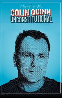 Colin Quinn: Unconstitutional Colin Quinn: Unconstitutional