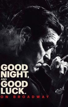 Good Night, and Good Luck Good Night, and Good Luck