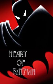 Heart of Batman Heart of Batman
