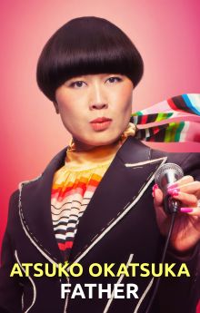 Atsuko Okatsuka: Father Atsuko Okatsuka: Father
