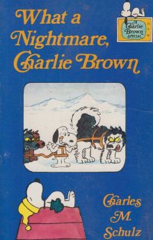 What a Nightmare, Charlie Brown! What a Nightmare, Charlie Brown!