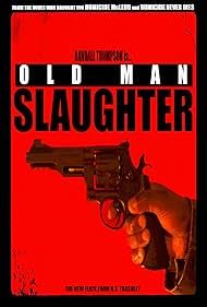 Old Man Slaughter Old Man Slaughter