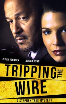 Tripping the Wire: A Stephen Tree Mystery Tripping the Wire: A Stephen Tree Mystery