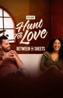 90 Day: Hunt For Love Between the Sheets - Season 1 90 Day: Hunt For Love Between the Sheets - Season 1