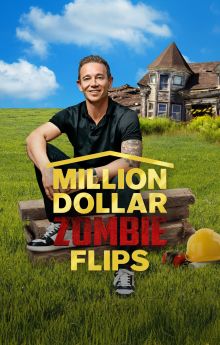 Million Dollar Zombie Flips - Season 1 Million Dollar Zombie Flips - Season 1