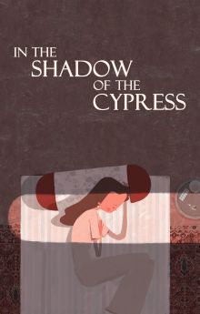 In the Shadow of the Cypress In the Shadow of the Cypress