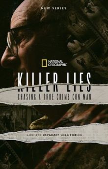 Killer Lies: Chasing A True Crime Con Man - Season 1 Killer Lies: Chasing A True Crime Con Man - Season 1