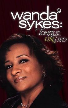 Wanda Sykes: Tongue Untied Wanda Sykes: Tongue Untied