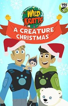Wild Kratts: A Creature Christmas Wild Kratts: A Creature Christmas
