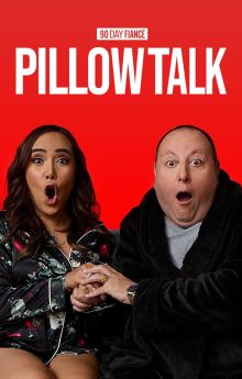 90 Day Fiancé: Pillow Talk - Season 9 90 Day Fiancé: Pillow Talk - Season 9