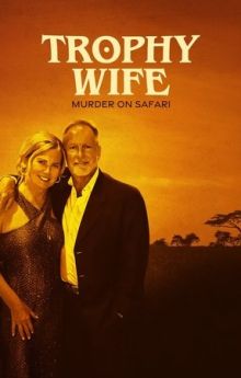 Trophy Wife: Murder on Safari - Season 1 Trophy Wife: Murder on Safari - Season 1