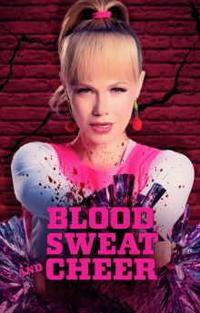 Blood, Sweat and Cheer Blood, Sweat and Cheer